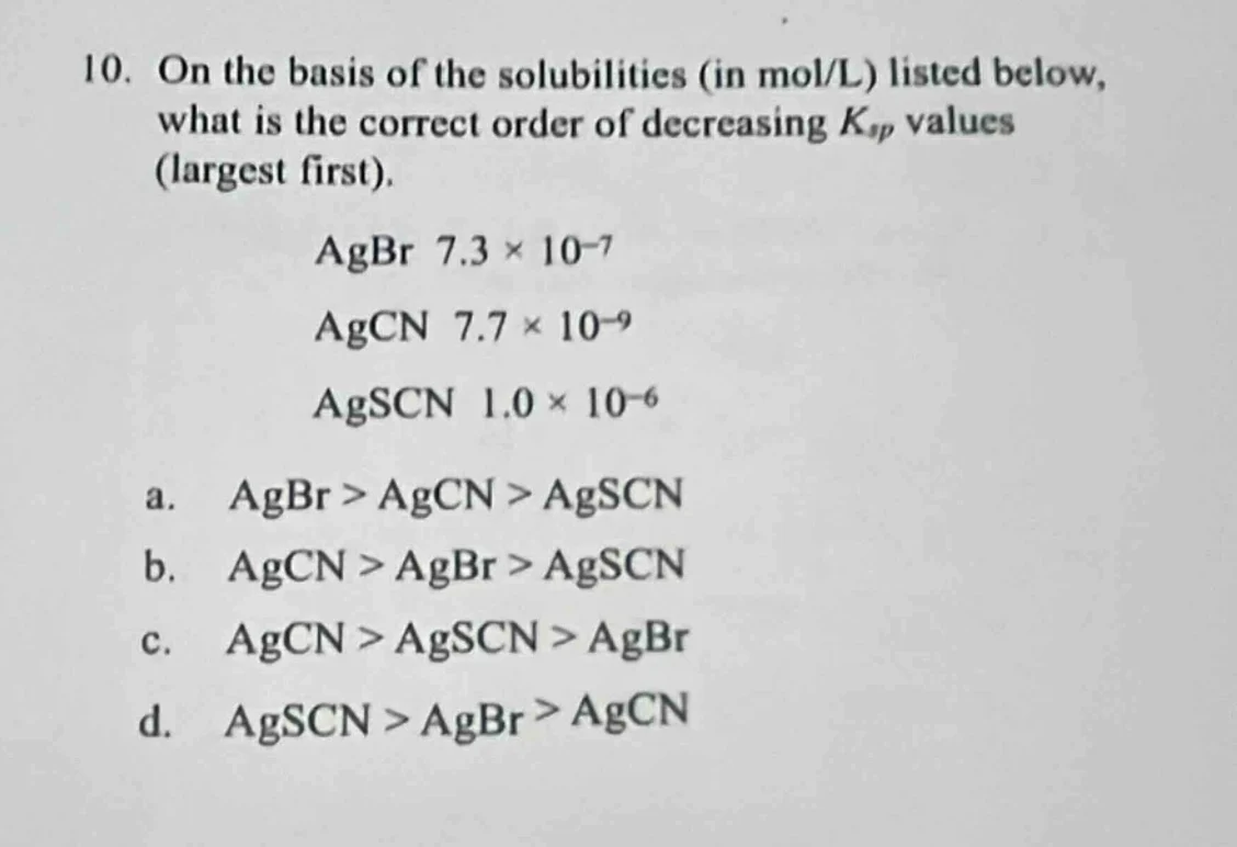 10. on the basis of the solubilities (in mol/l) listed below, what is t…