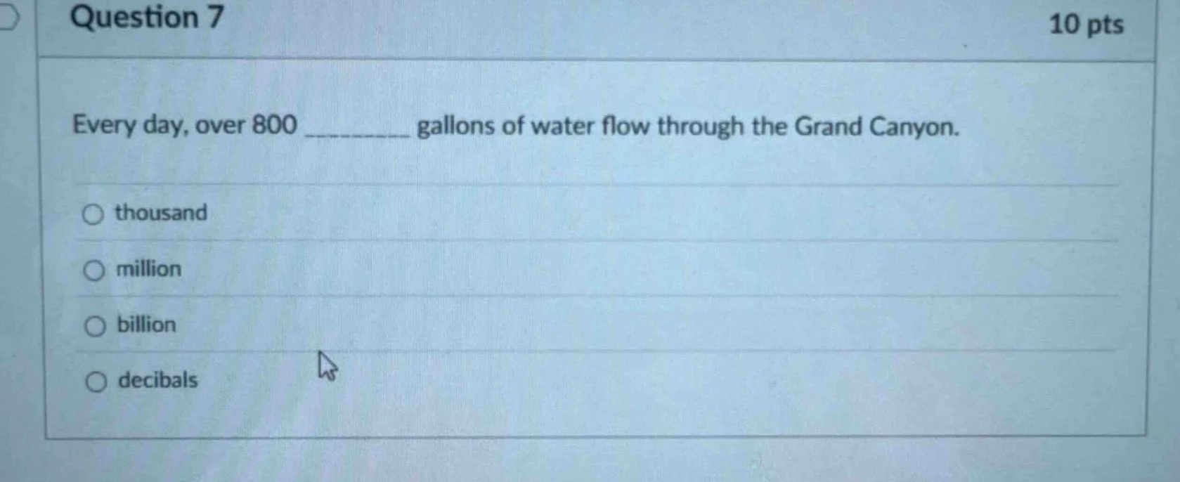 question 7 10 pts every day, over 800 ______ gallons of water flow thro…