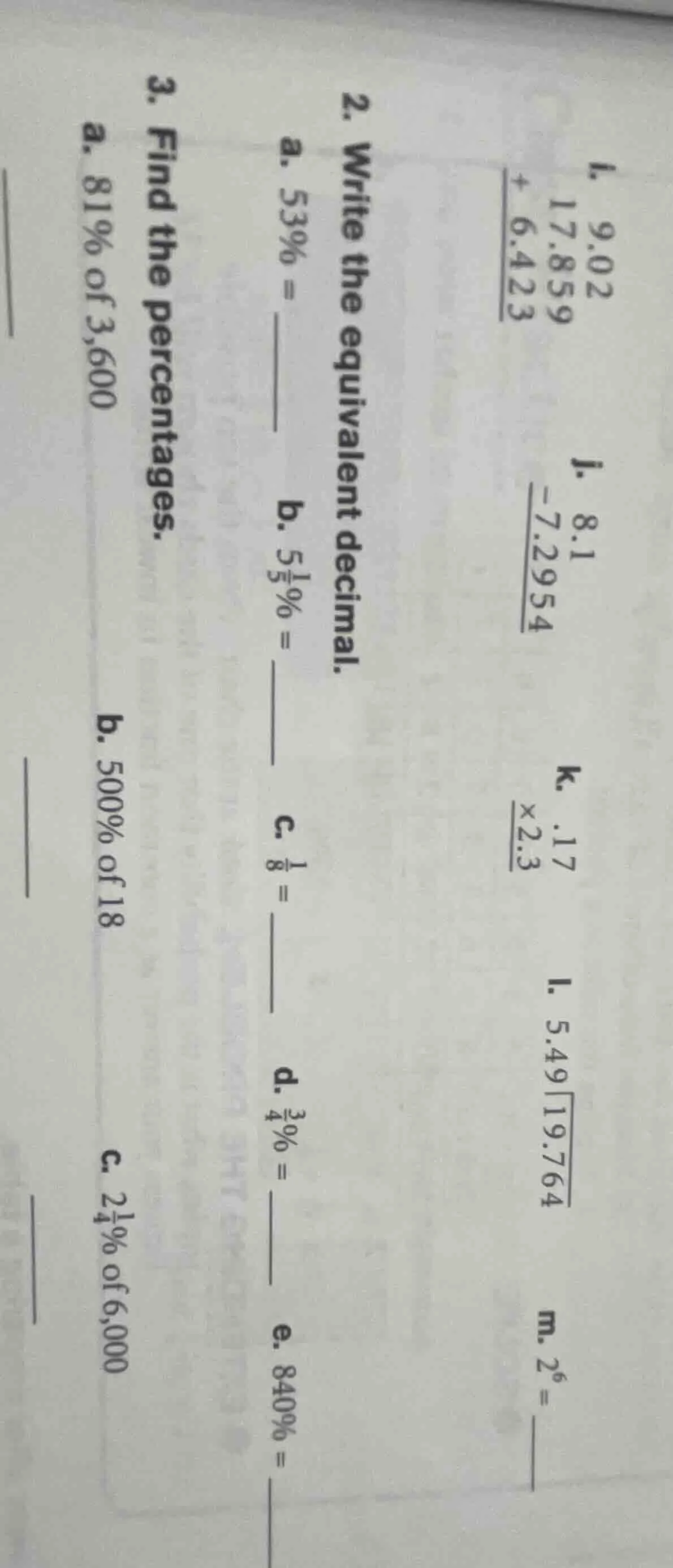 1. 9.02 17.859 + 6.423 j. 8.1 -7.2954 k. .17 ×2.3 l. ( 5.49overline{)19…