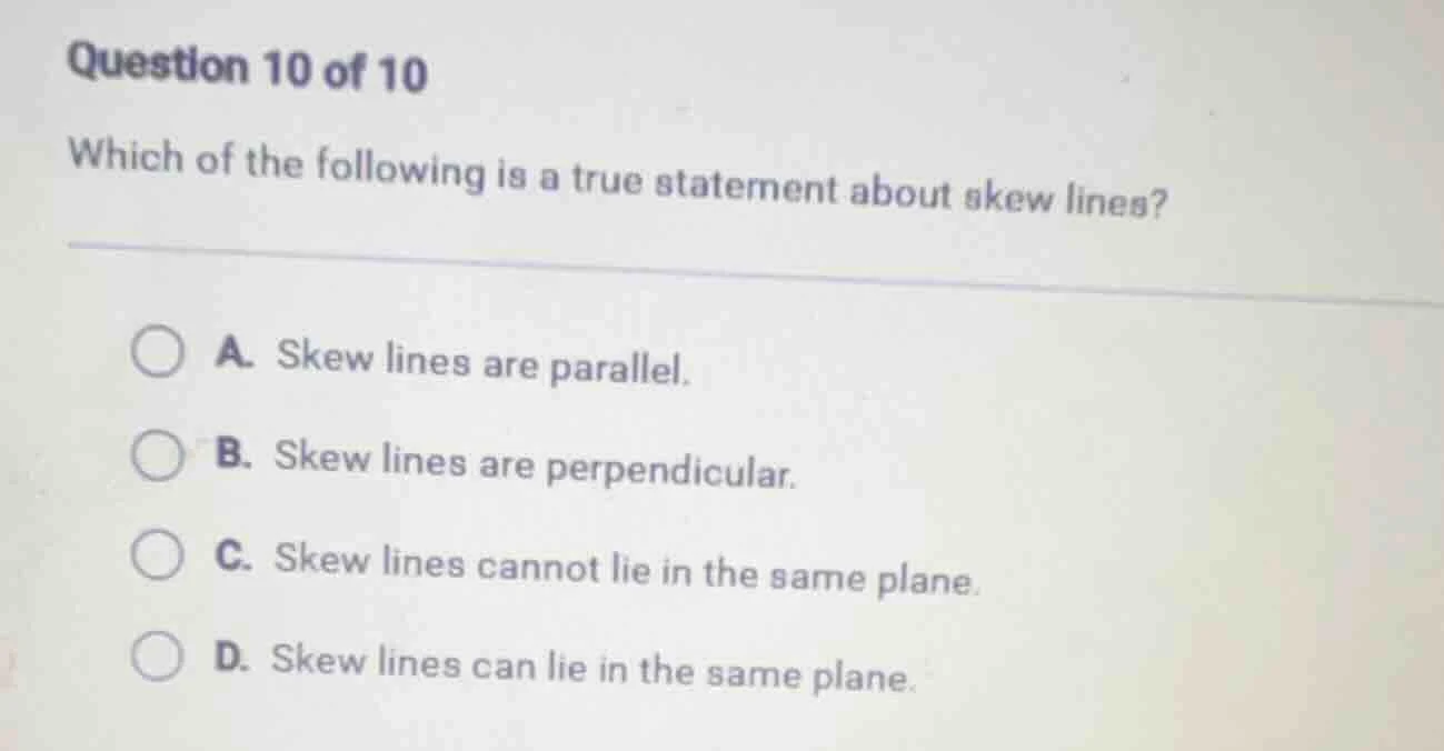 question 10 of 10 which of the following is a true statement about skew…