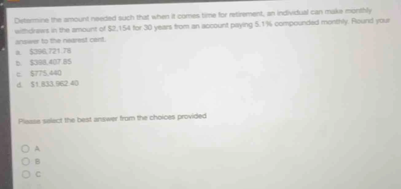 determine the amount needed such that when it comes time for retirement…