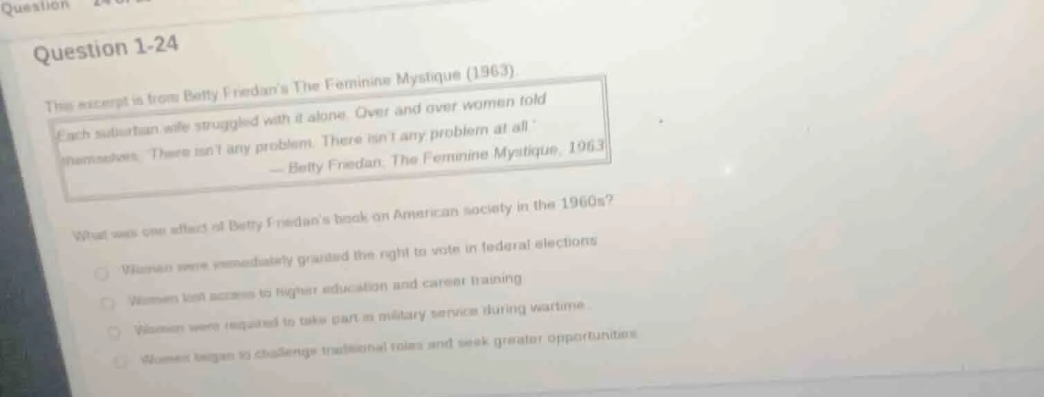 question 1-24 this excerpt is from betty friedans the feminine mystique…