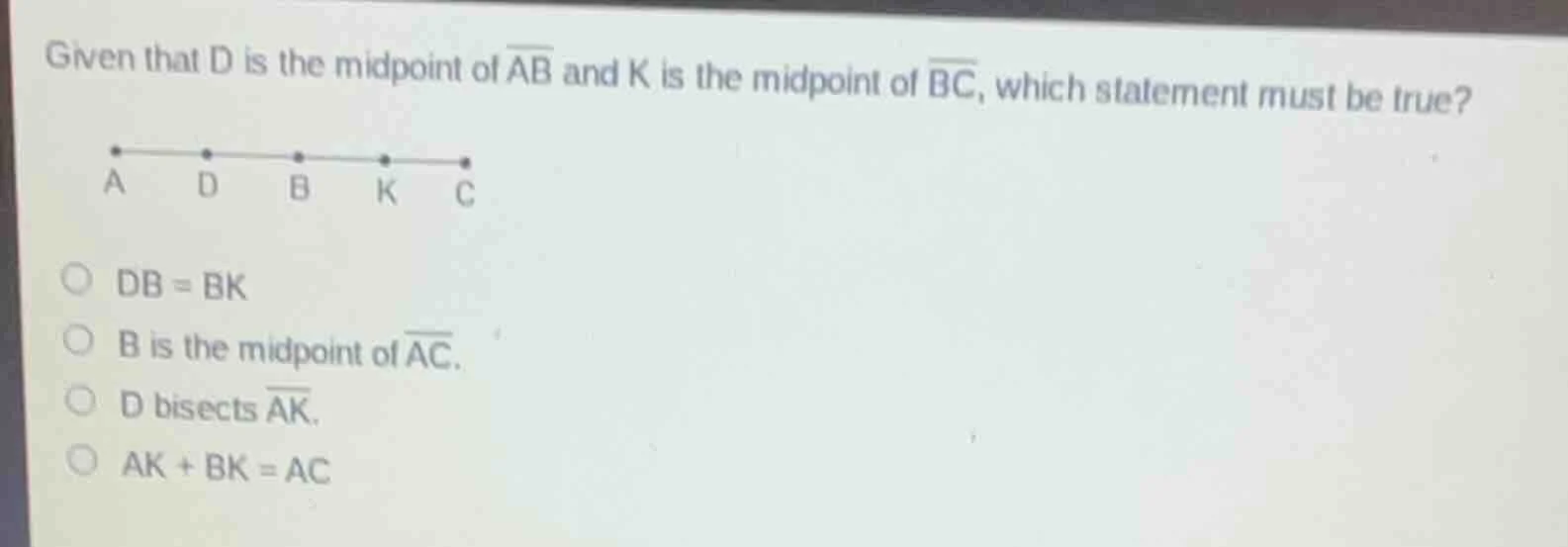 given that d is the midpoint of \\(\\overline{ab}\\) and k is the midpo…