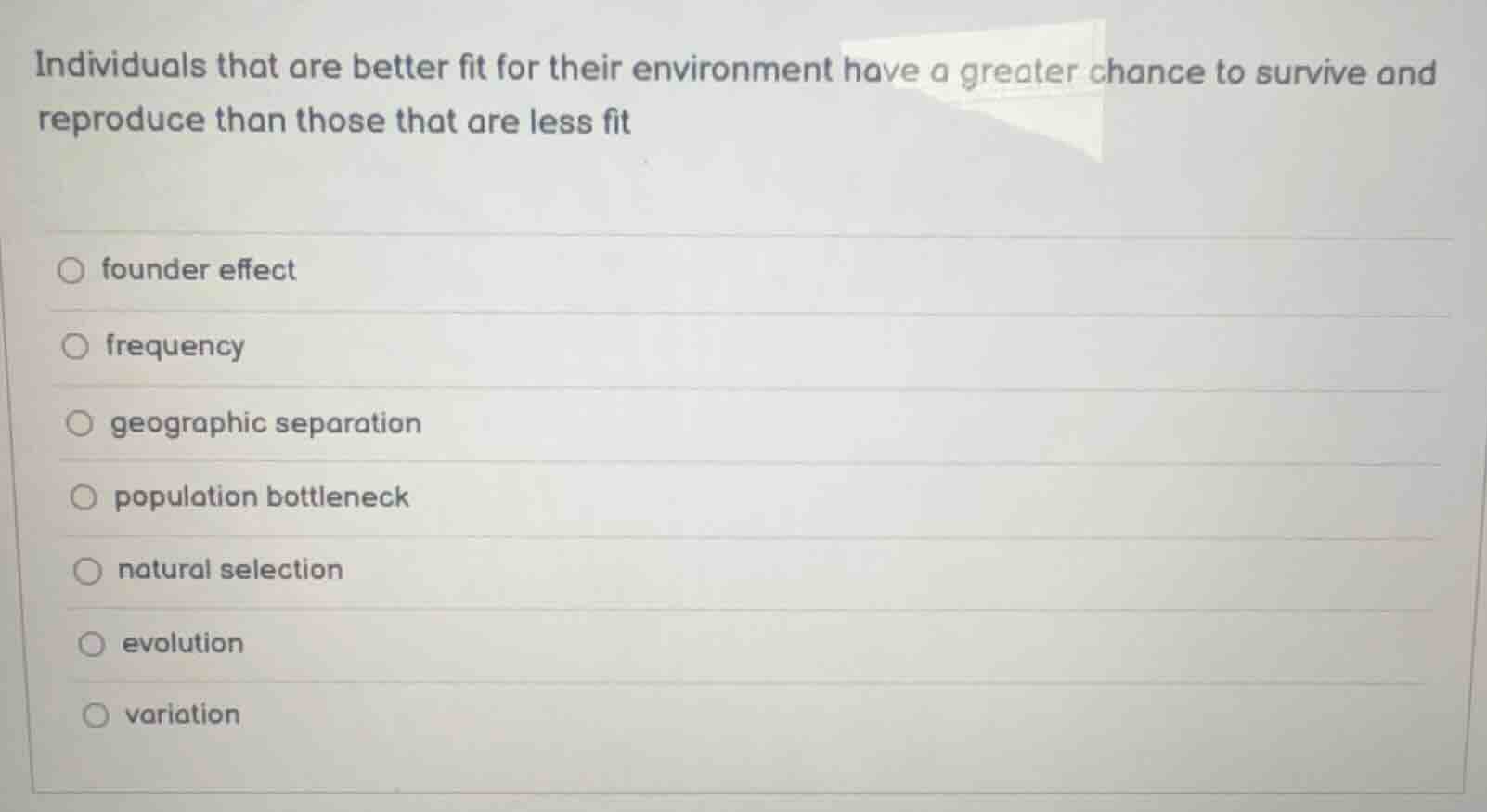 individuals that are better fit for their environment have a greater ch…