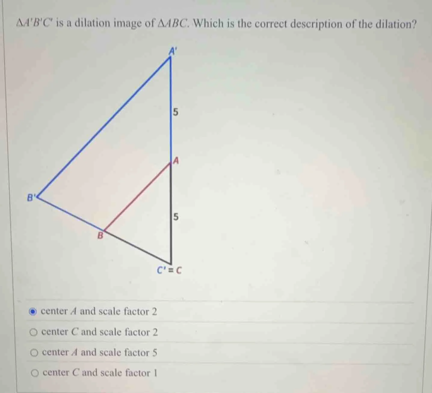 $\\triangle abc$ is a dilation image of $\\triangle abc$. which is the …