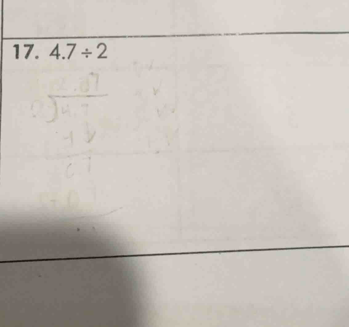 17. 4.7 ÷ 2