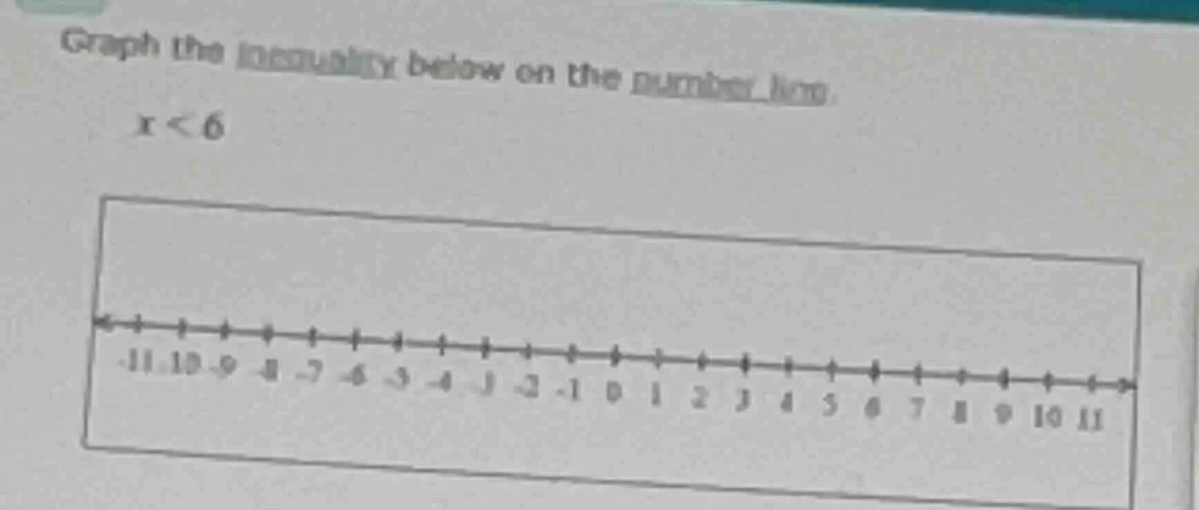 graph the inequality below on the number line.\\(x < 6\\)