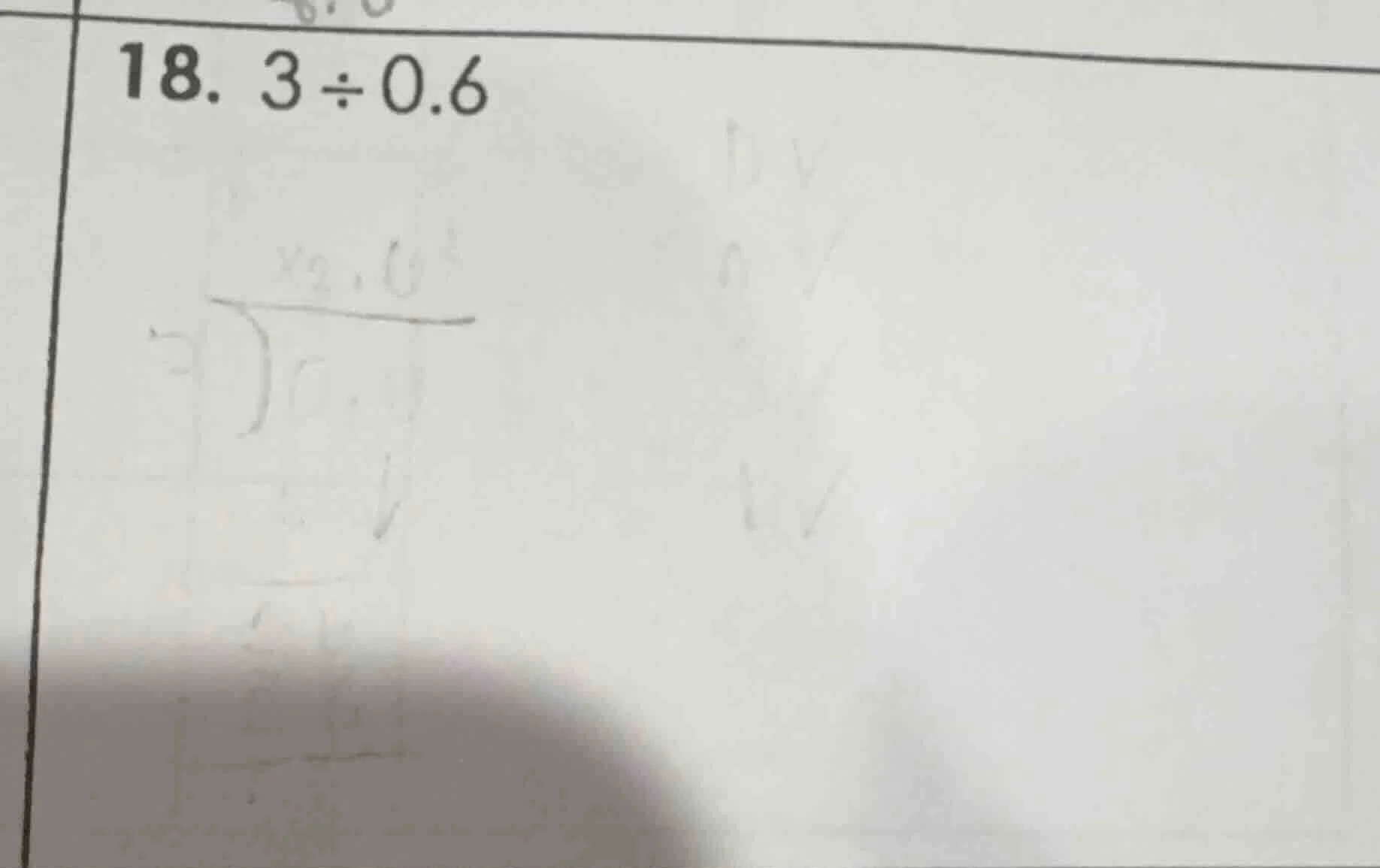 18. 3 ÷ 0.6