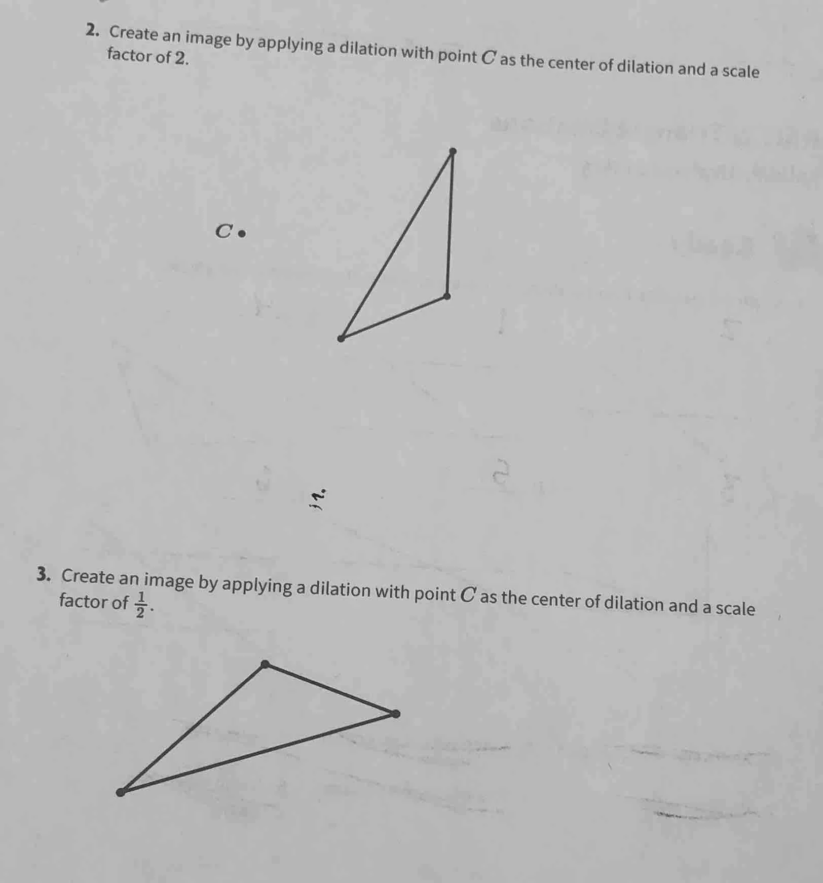 2. create an image by applying a dilation with point c as the center of…
