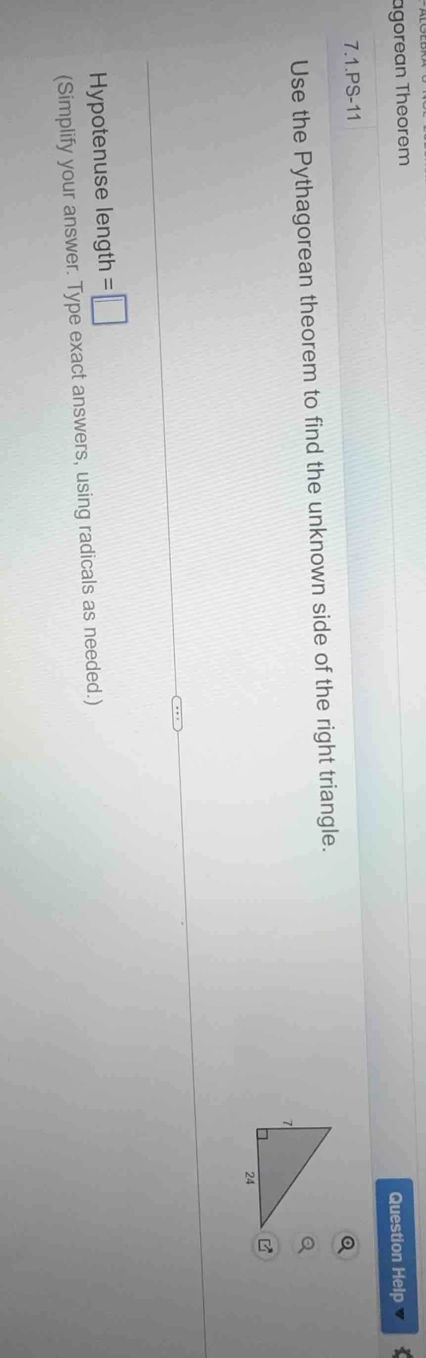 7.1.ps-11 use the pythagorean theorem to find the unknown side of the r…
