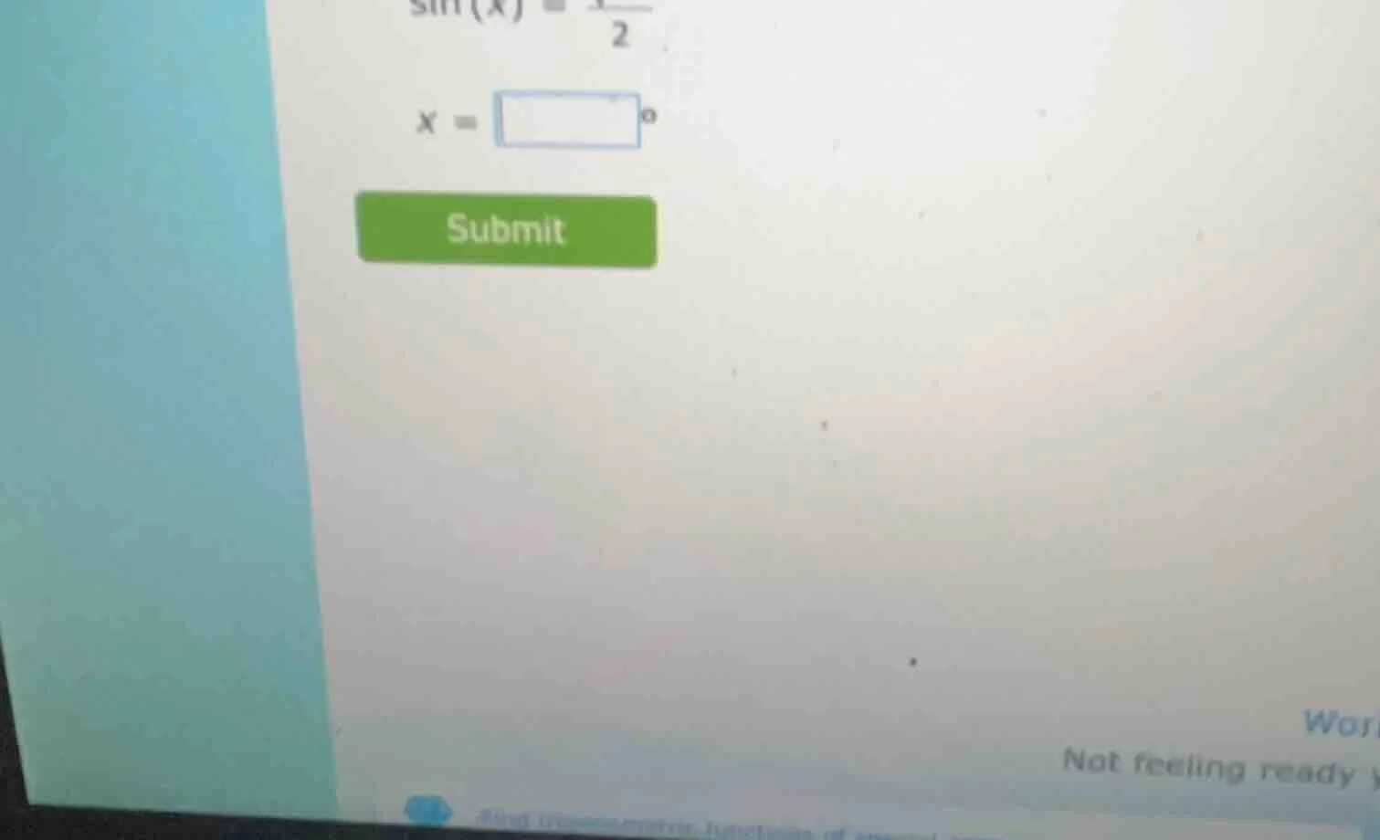 sin(x) = \\frac{1}{2} x = \\square^\\circ submit