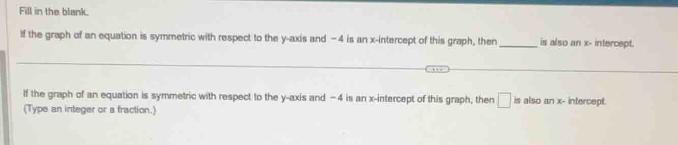 fill in the blank. if the graph of an equation is symmetric with respec…