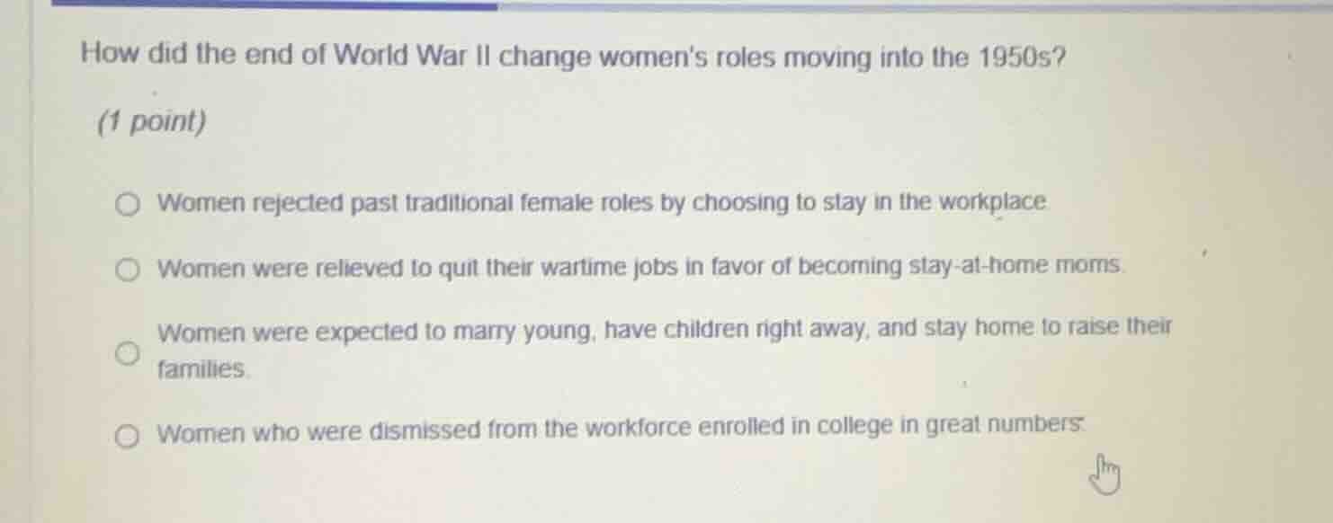 how did the end of world war ii change womens roles moving into the 195…