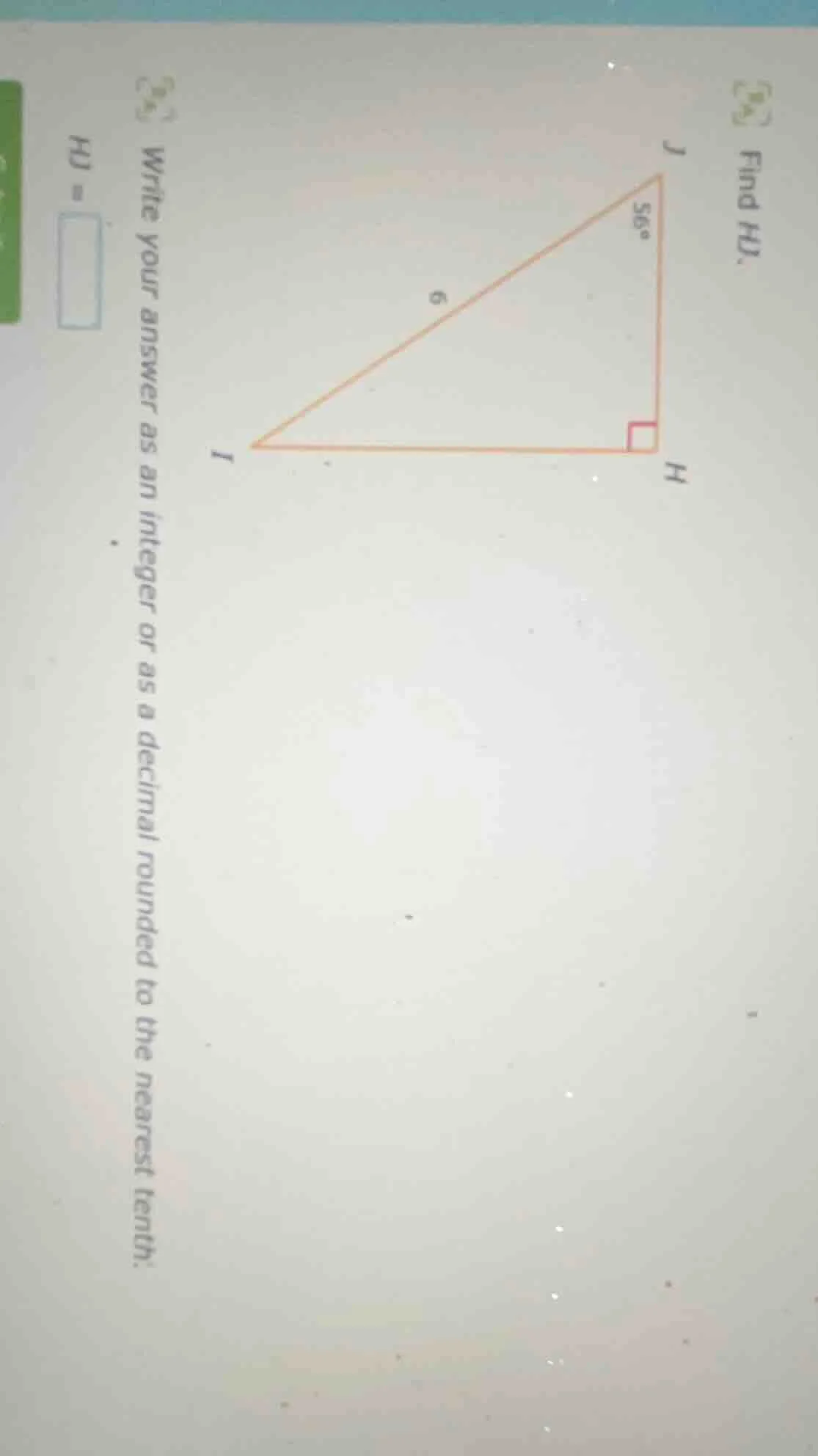 find hj. write your answer as an integer or as a decimal rounded to the…