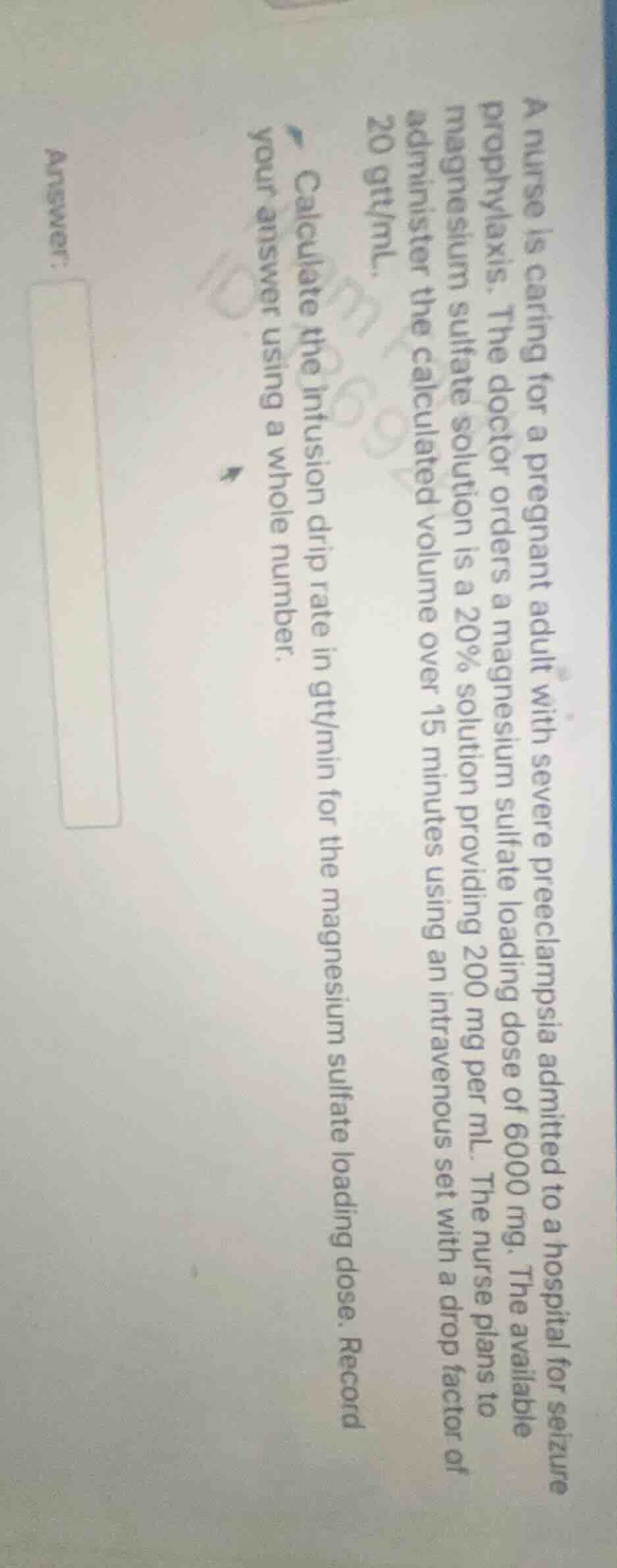 a nurse is caring for a pregnant adult with severe preeclampsia admitte…