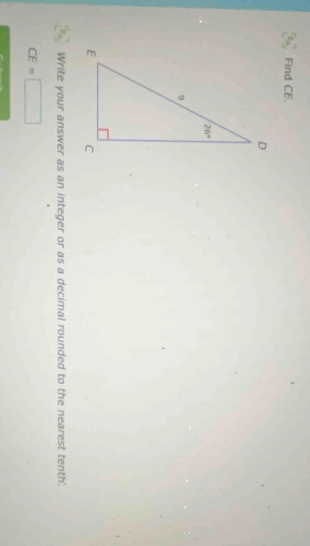 find ce. triangle image with right angle at c, hypotenuse de = 9, angle…