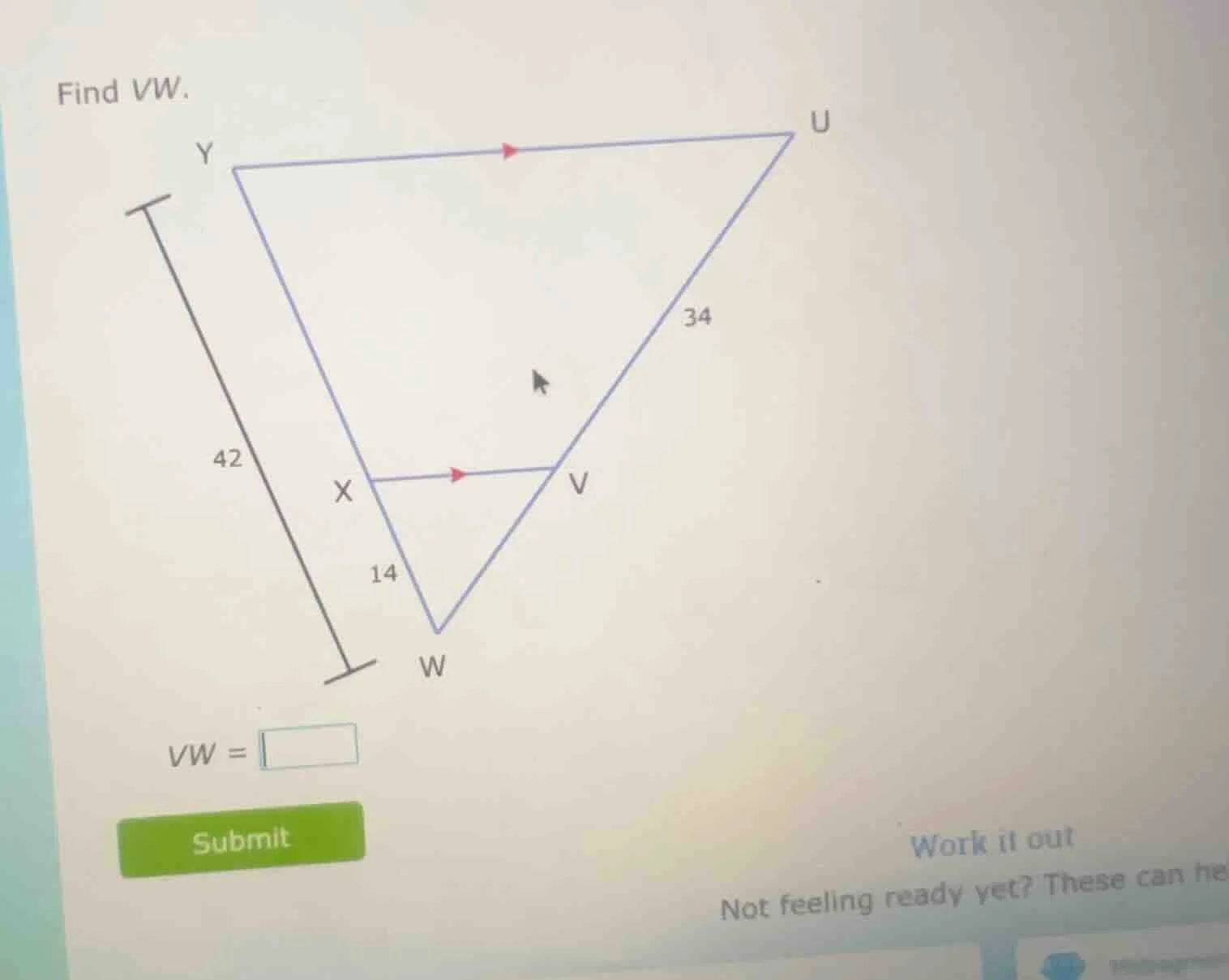 find vw. vw = submit work it out not feeling ready yet? these can he