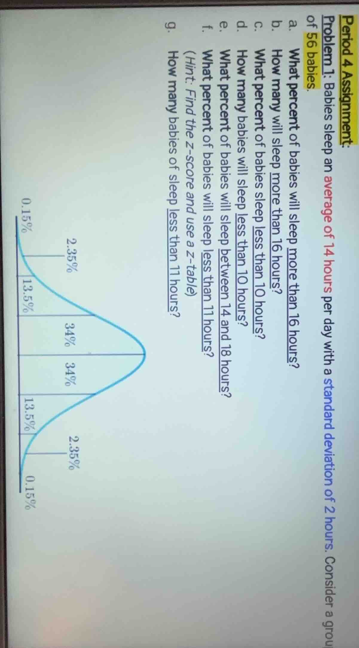 period 4 assignment: problem 1: babies sleep an average of 14 hours per…