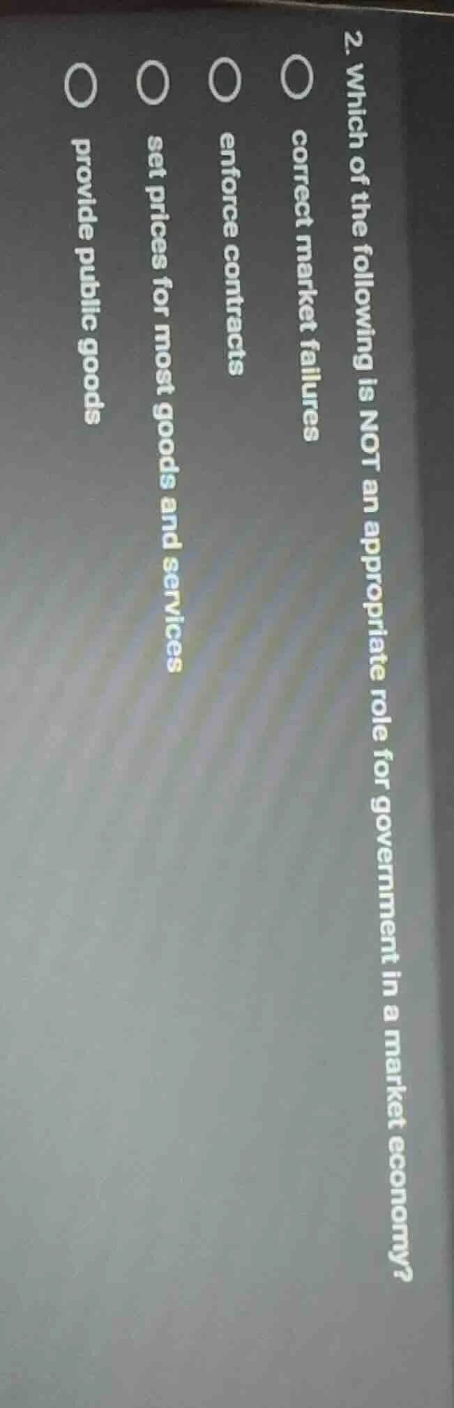 2. which of the following is not an appropriate role for government in …