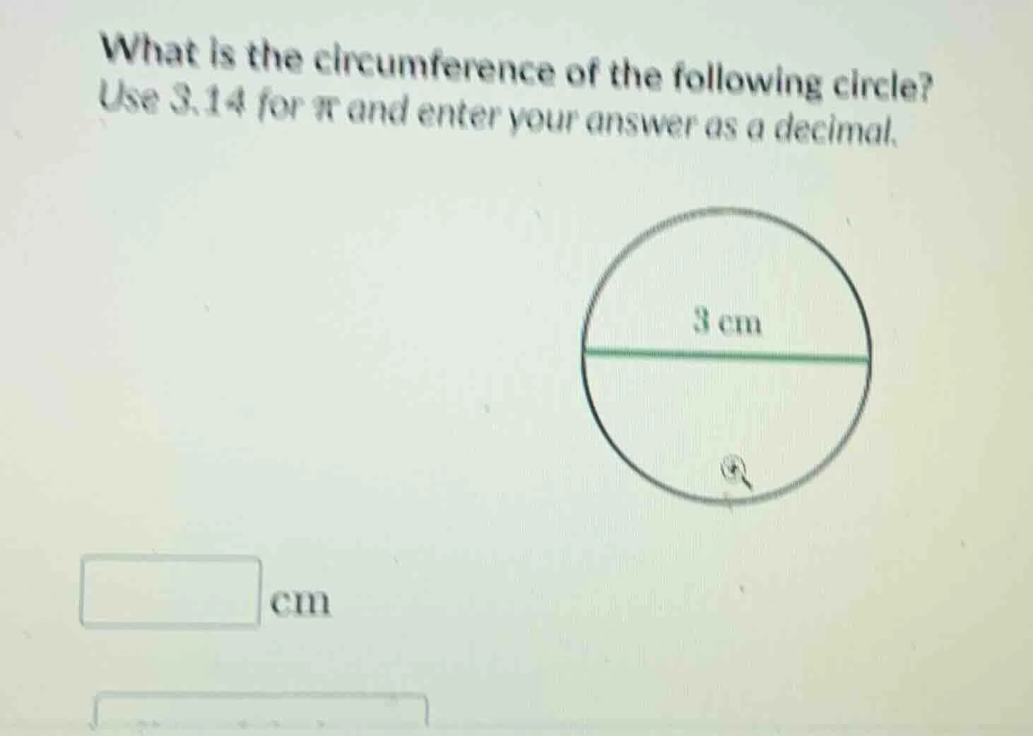 what is the circumference of the following circle? use 3.14 for π and e…
