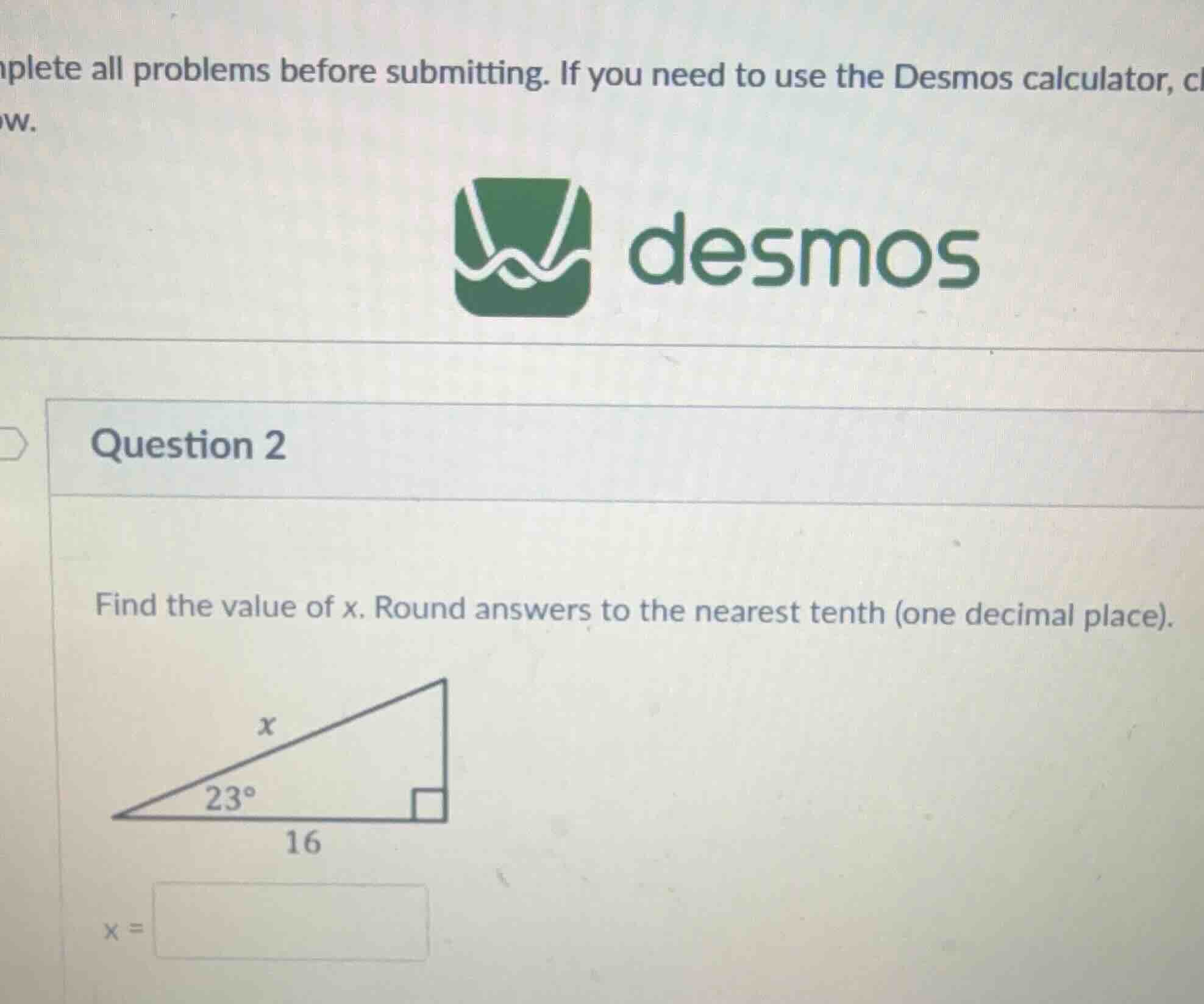 plete all problems before submitting. if you need to use the desmos cal…