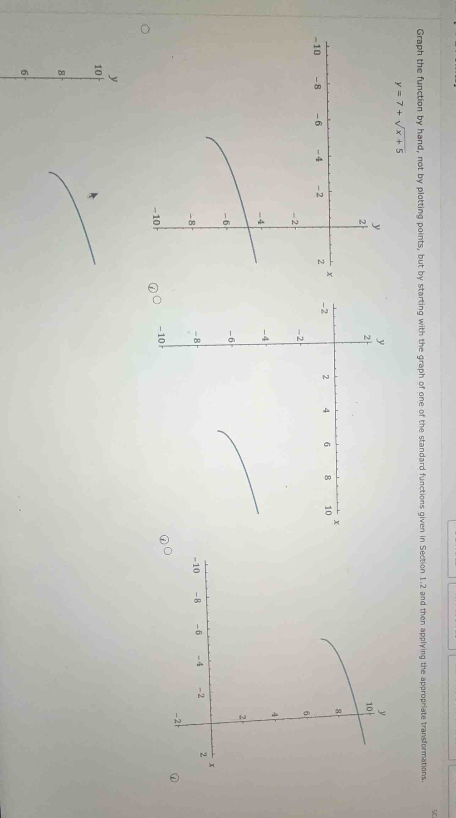 graph the function by hand, not by plotting points, but by starting wit…