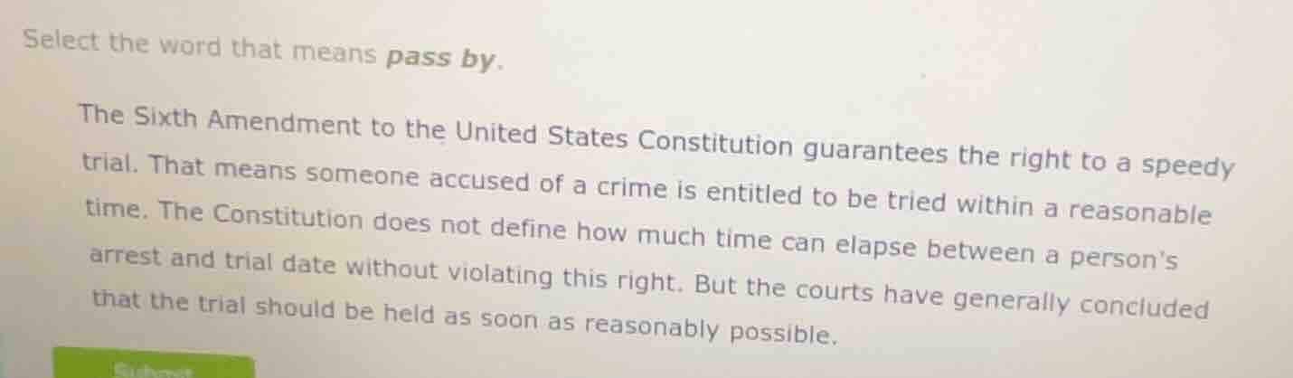 select the word that means pass by. the sixth amendment to the united s…