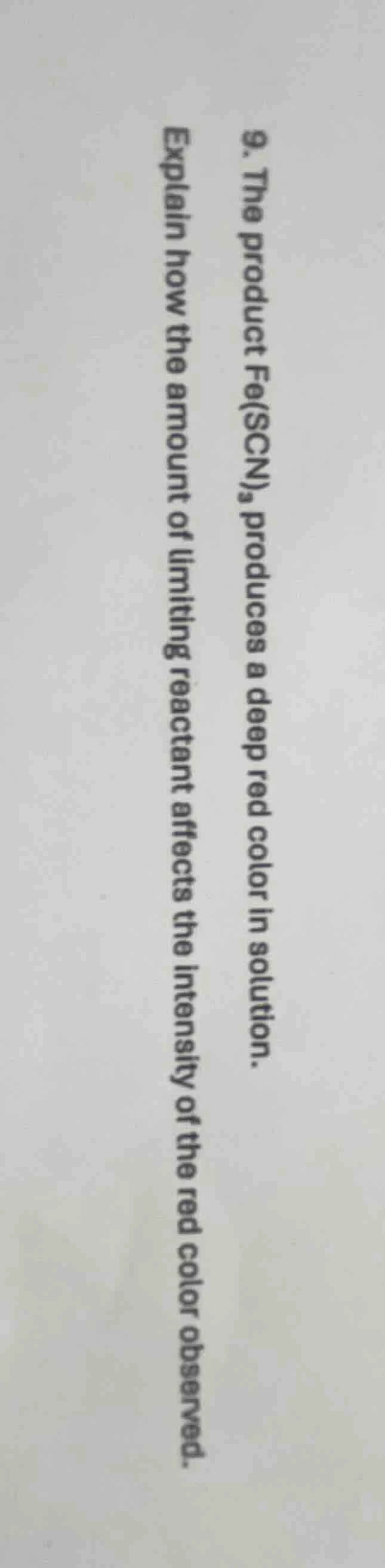 9. the product fe(scn)₃ produces a deep red color in solution. explain …