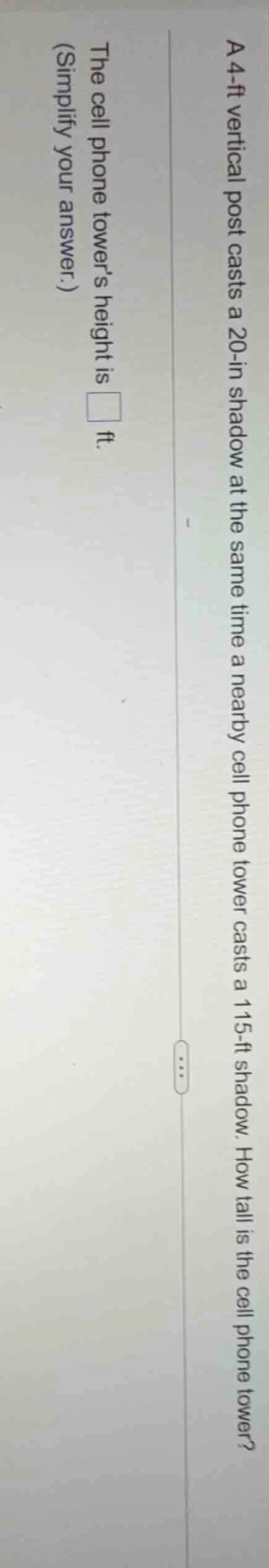 a 4-ft vertical post casts a 20-in shadow at the same time a nearby cel…