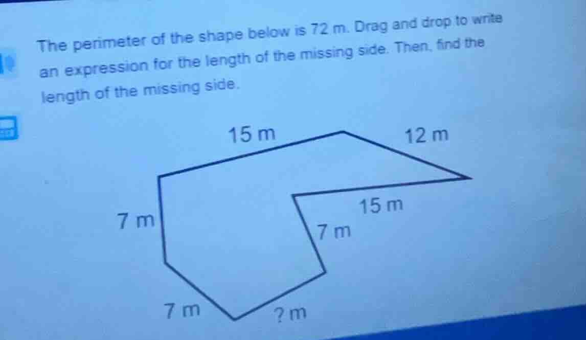 the perimeter of the shape below is 72 m. drag and drop to write an exp…