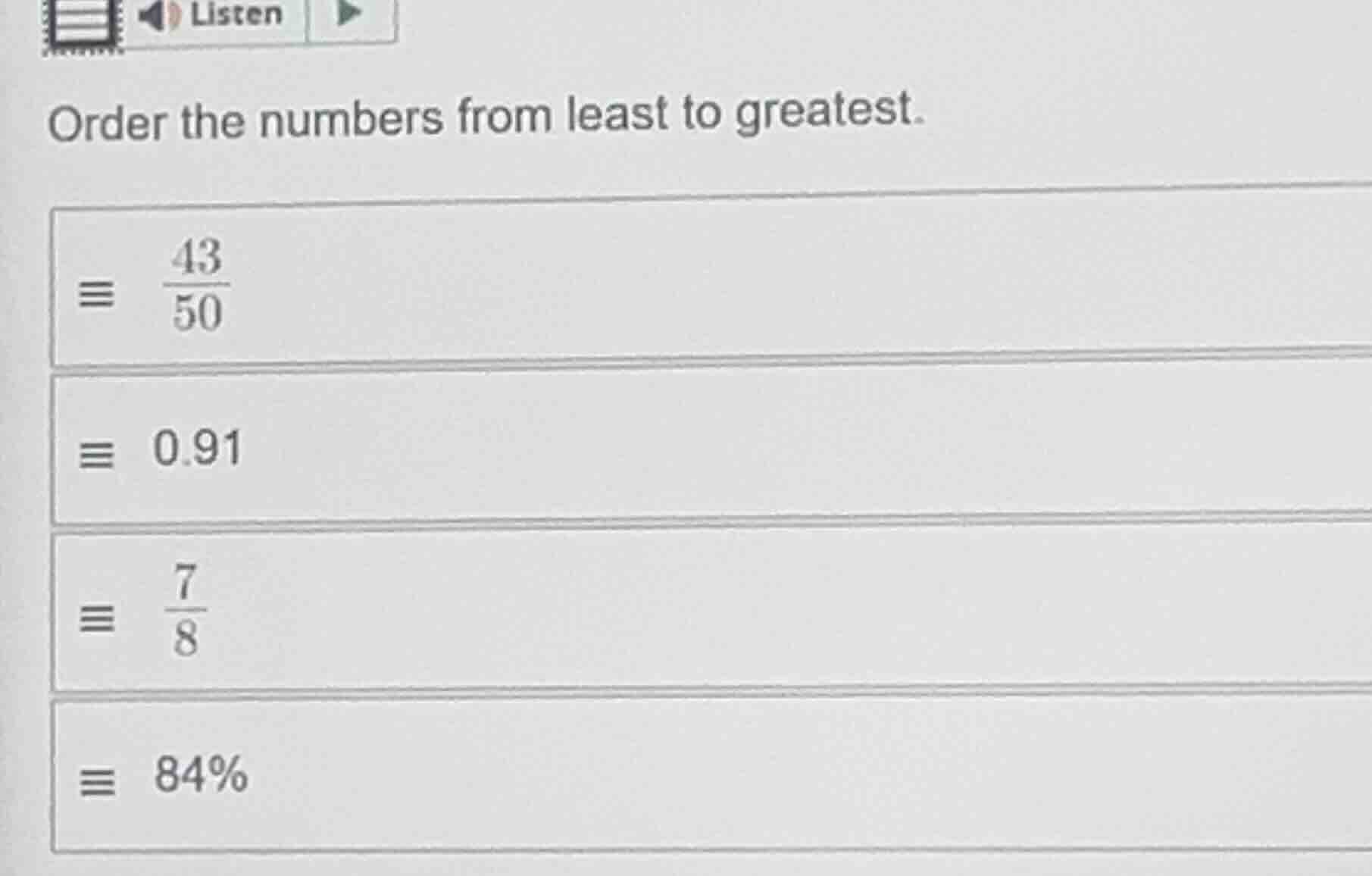 order the numbers from least to greatest.\\(\\frac{43}{50}\\)\\(0.91\\)…