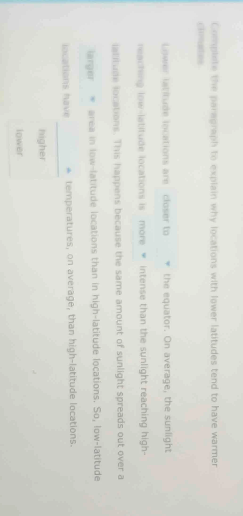 (complete the paragraph to explain why locations with lower latitudes t…
