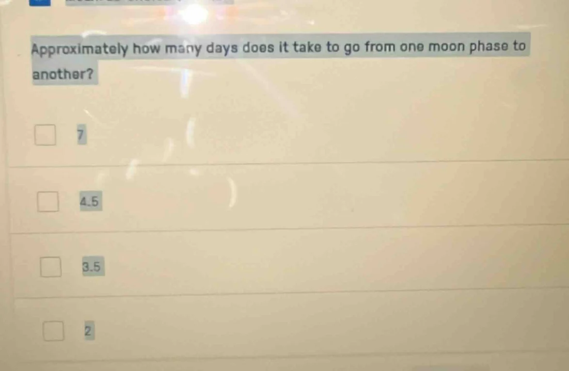 approximately how many days does it take to go from one moon phase to a…