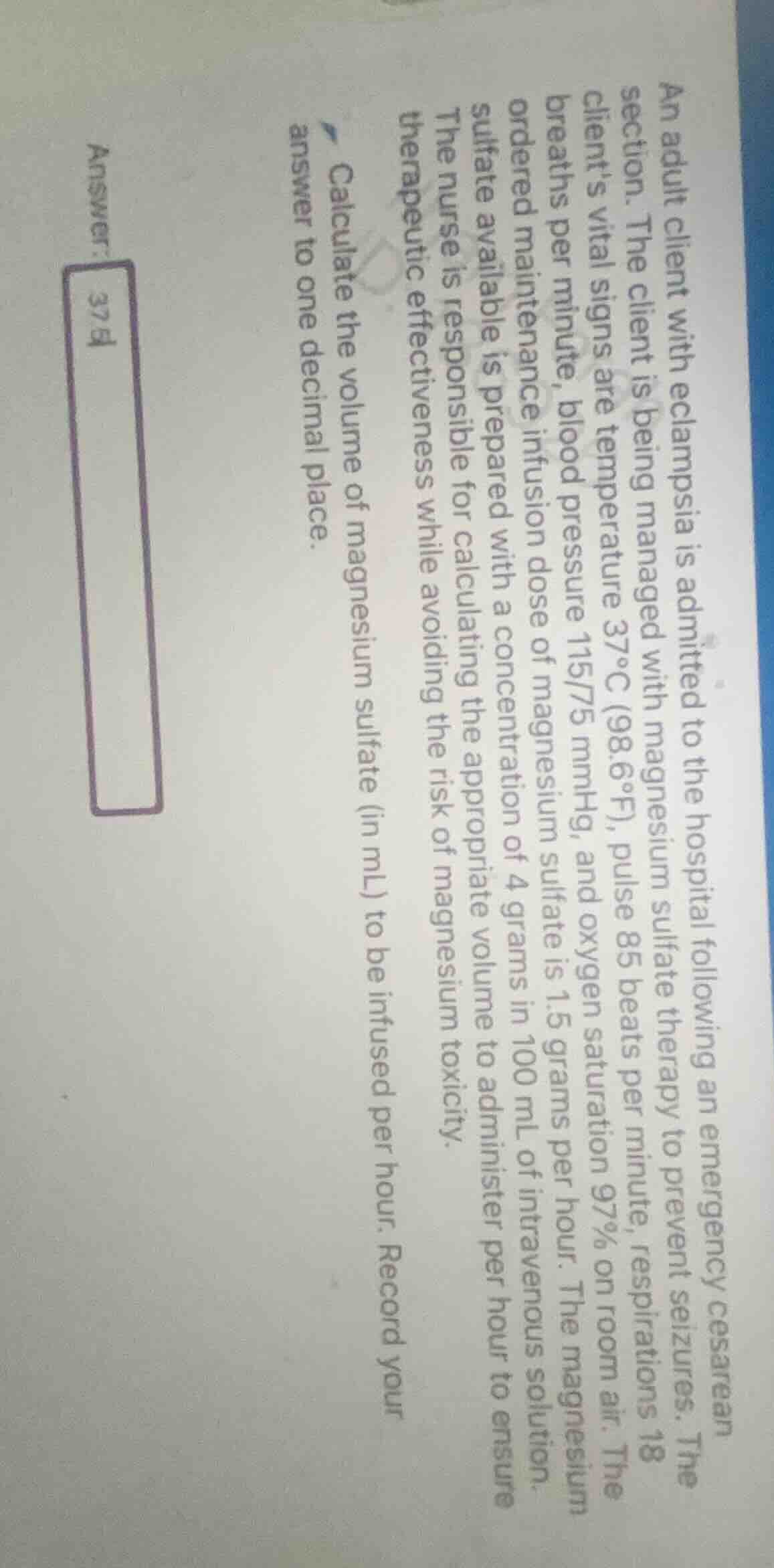 an adult client with eclampsia is admitted to the hospital following an…