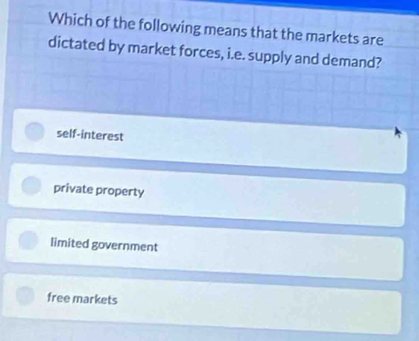 which of the following means that the markets are dictated by market fo…