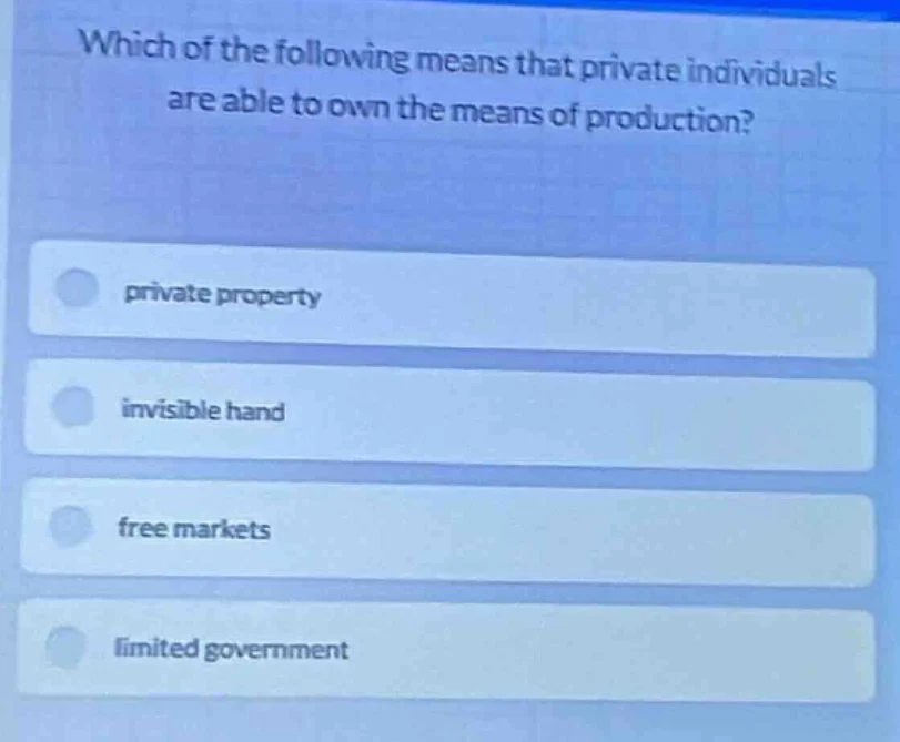 which of the following means that private individuals are able to own t…