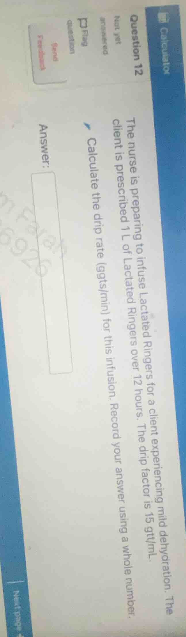 question 12 not yet answered p flag question the nurse is preparing to …