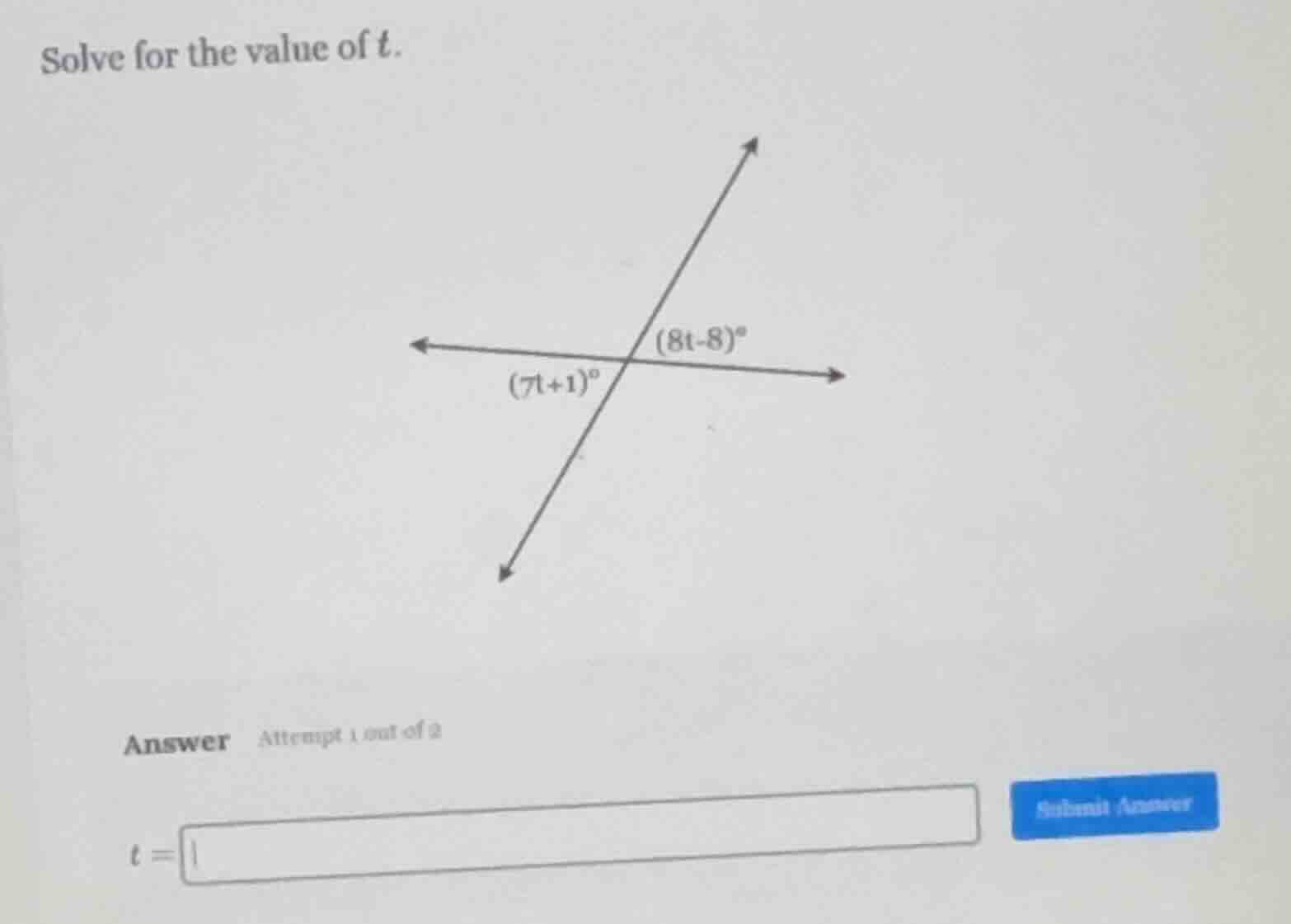 solve for the value of t. (7t + 1)°, (8t - 8)° answer attempt 1 out of …