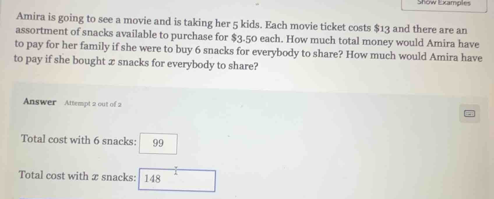 amira is going to see a movie and is taking her 5 kids. each movie tick…