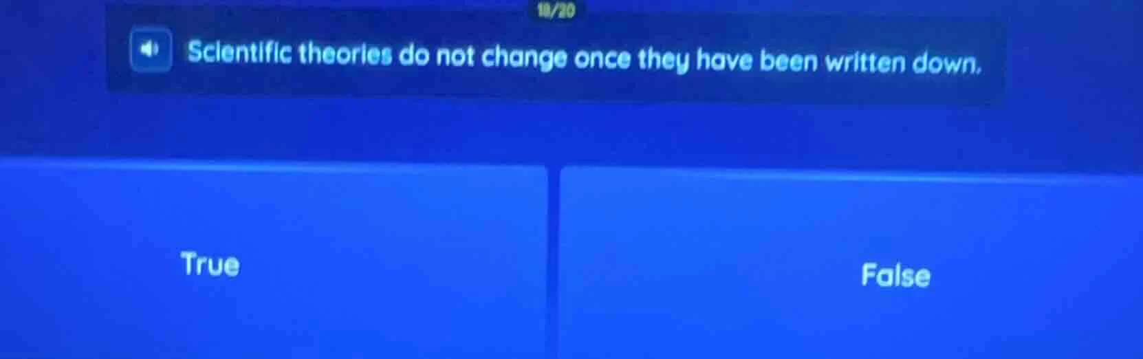 scientific theories do not change once they have been written down. tru…