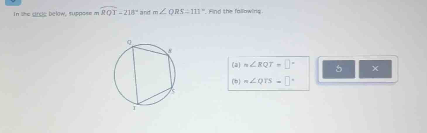 in the circle below, suppose ( moverarc{rqt} = 218^circ ) and ( mangle …