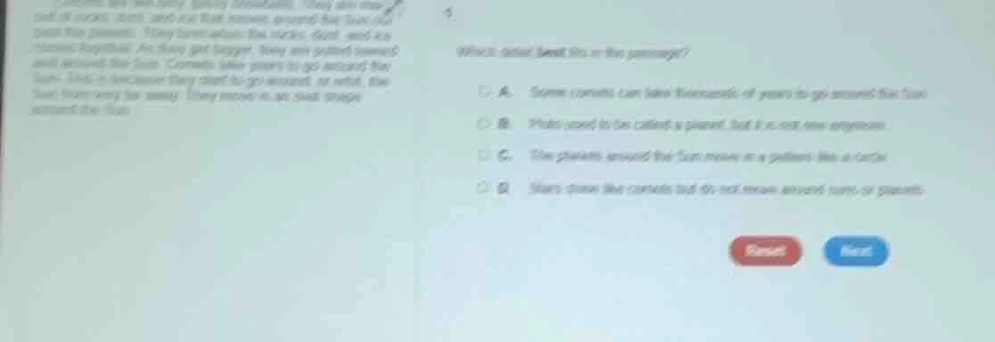 1. which detail best fits in the passage? a. some comets can take thous…