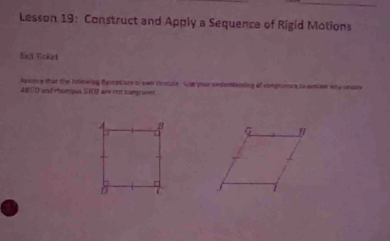 lesson 19: construct and apply a sequence of rigid motions exit ticket …