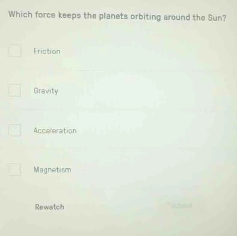 which force keeps the planets orbiting around the sun? friction gravity…