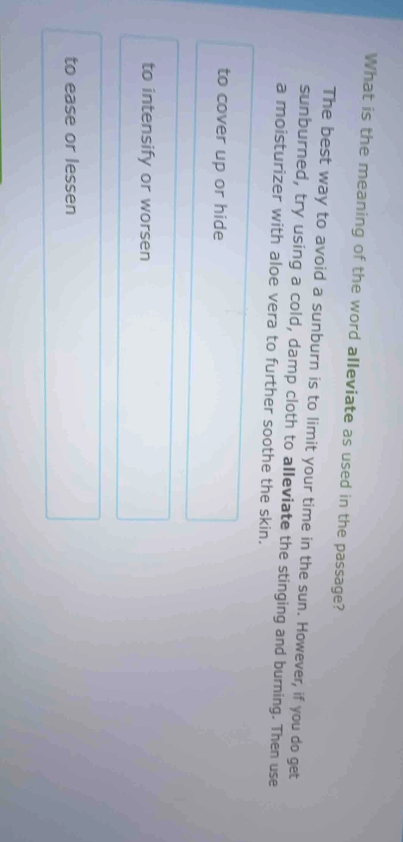 what is the meaning of the word alleviate as used in the passage? the b…