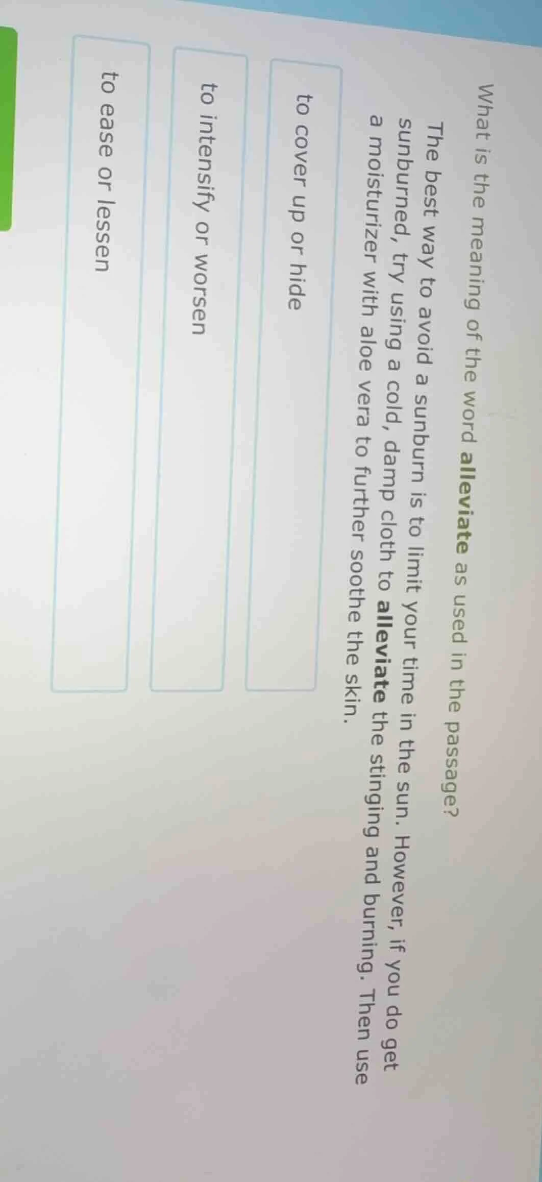 what is the meaning of the word alleviate as used in the passage? the b…