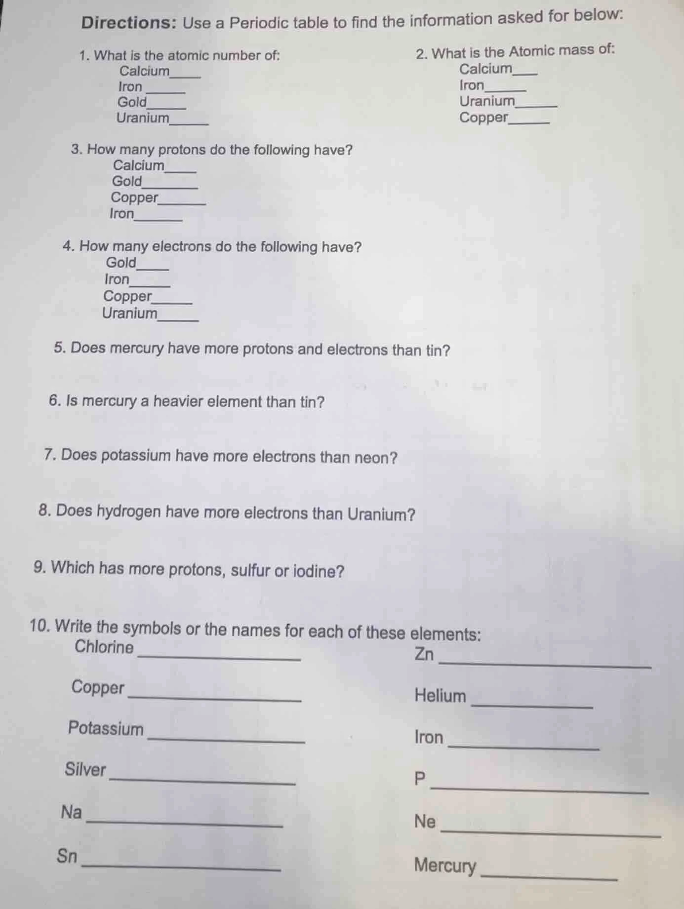 directions: use a periodic table to find the information asked for belo…