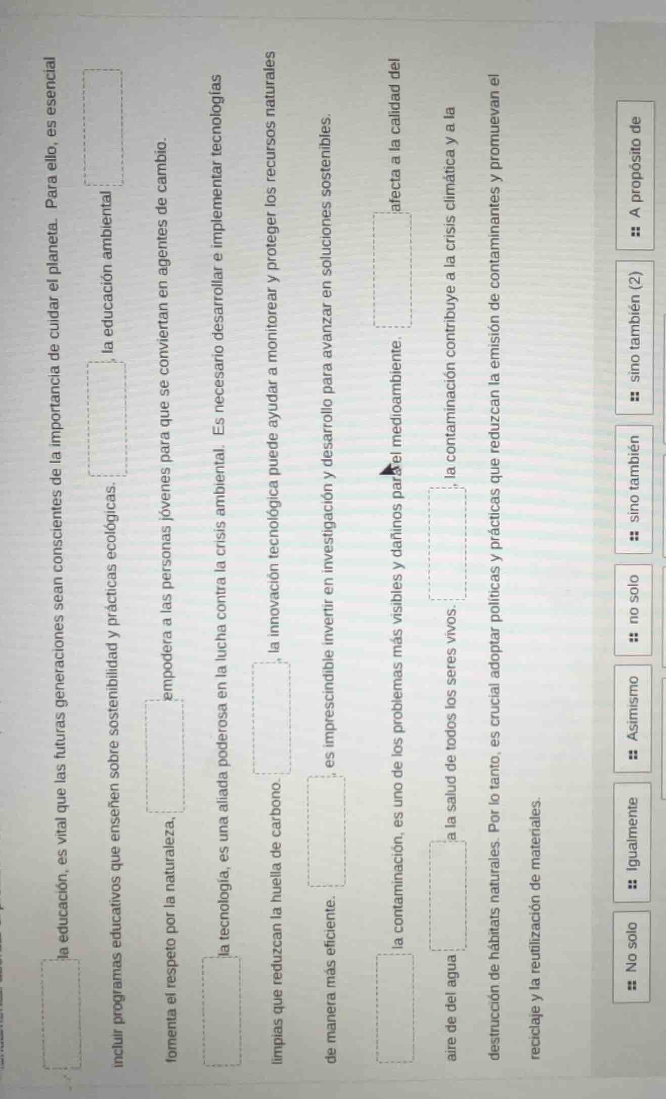 la educación, es vital que las futuras generaciones sean conscientes de…