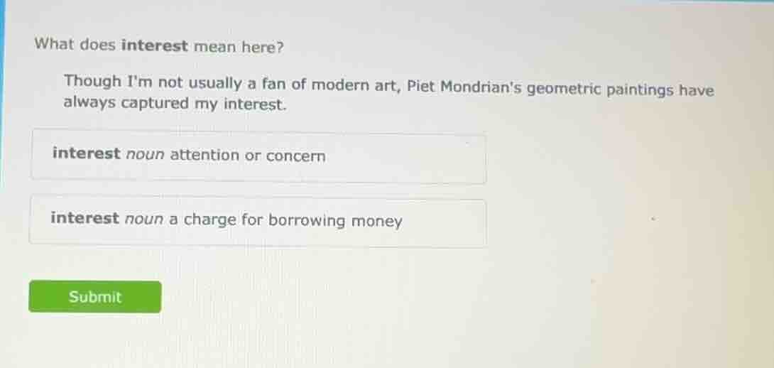 what does interest mean here? though im not usually a fan of modern art…