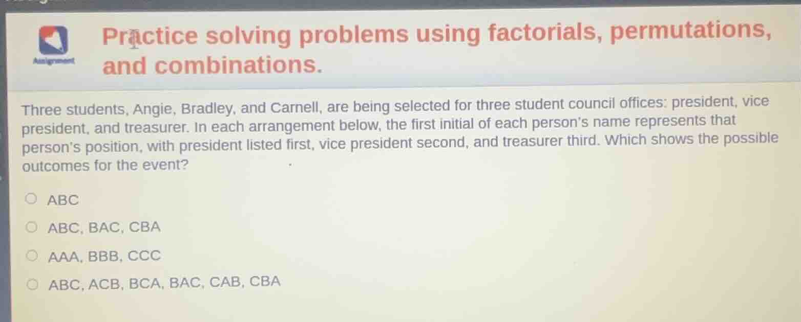practice solving problems using factorials, permutations, and combinati…